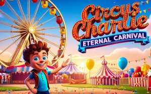 Circus Charlie: Eternal Carnival - Classic Arcade Platformer